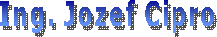 Ing. Jozef Cipro
